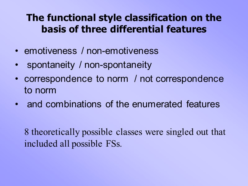 The functional style classification on the basis of three differential features emotiveness / non-emotiveness